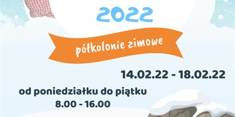 Akcja Zima 2022 zapraszamy na półkolonie zimowe