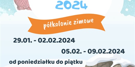 Akcja Zima 2024 zapraszamy na półkolonie zimowe