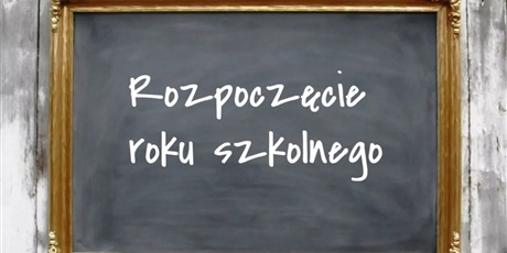 Powiększ grafikę: rozpoczecie-roku-szkolnego-2026-2027-708915.jpg