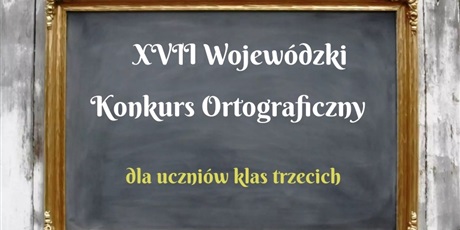 Powiększ grafikę: xvi-wojewodzki-konkurs-ortograficzny-584227.jpg