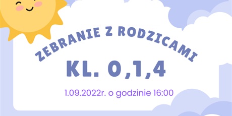 Zebranie z Rodzicami klas 0,1 i 4 SP